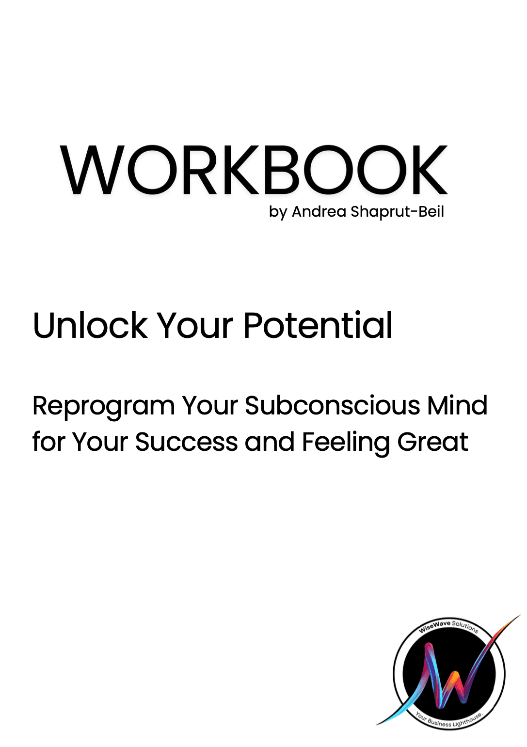 Reprogram your subconscious Mind for success and feeling great, become unstoppable, heal from the core, transform your life, unlock your potential